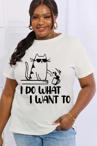 Simply Love I DO WHAT I WANT TO Graphic Cotton Tee